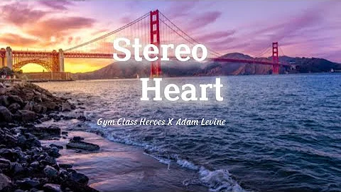 Gym Class Heroes - Stereo Hearts ft. Adam Levine [ Lyrics video ]