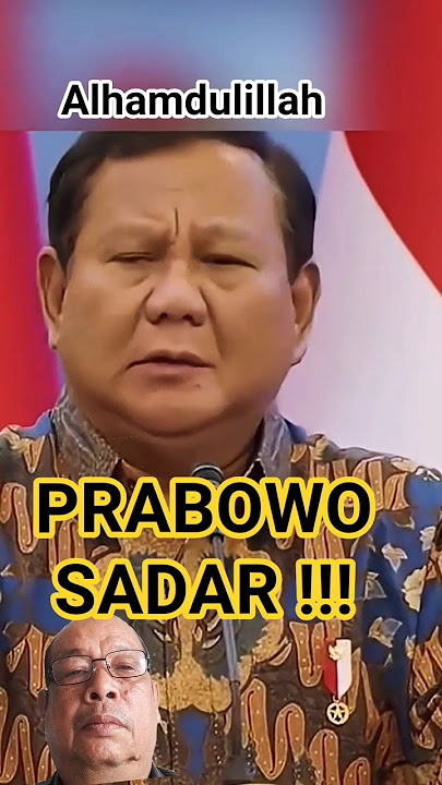 Alhamdulillah Prabowo Subianto sudah sadar kekurangan komunikasi di pemerintahannya