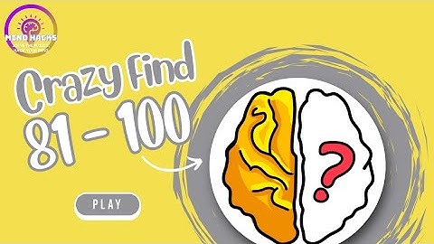 Brain Out: Crazy Find Level 81 - 100 Walkthrough