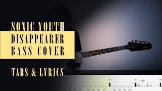 Sonic Youth – Disappearer – Bass cover with tabs &amp; lyrics