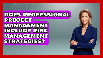 Does Professional Project Management Include Risk Management Strategies?