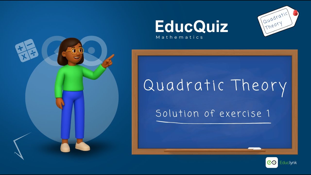 Mathematics - Solution to Exercise 1: Quadratic Theory - YouTube
