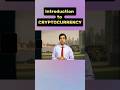 Introduction to Cryptocurrency