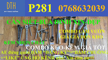 [P281] [CÒN LẠI: 1-3-5-7-8] CẦN SIẾT-BÚA- KÉO [SĐT: 0768632039] | DIY Tools Huỳnh (DTH)