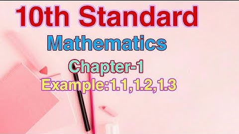 10th Maths||chapter-1||Example:1.1,1.2,1.3||TN new syllabus -2019||English medium||full problems||