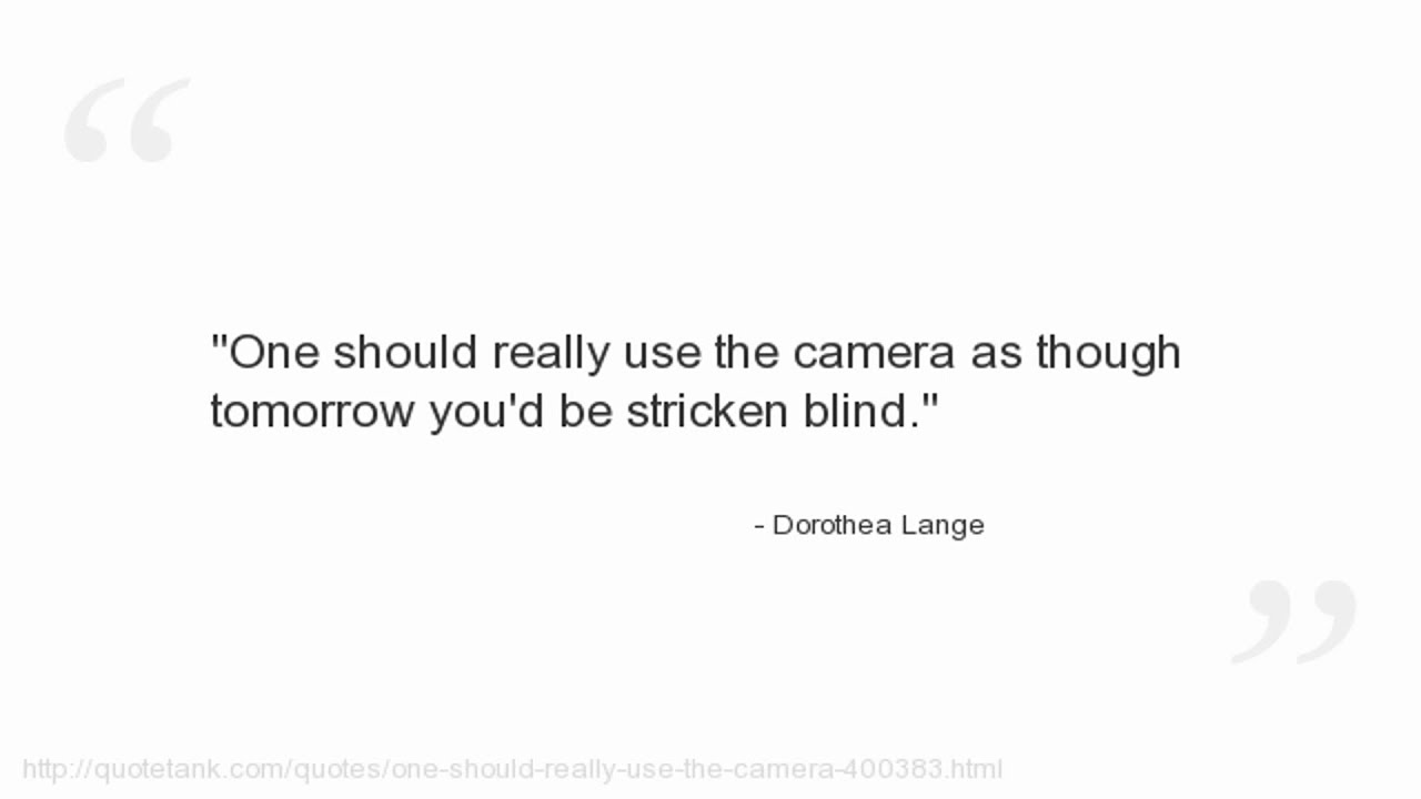Dorothea Lange Quotes - YouTube