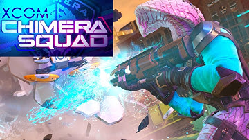 XCOM Chimera Squad - Episode 25 - Operation Militant Vengeance, Operation Hell King