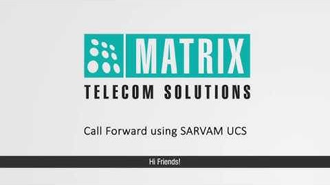 Call Forward using SARVAM UCS