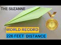 How to Make World's Best Paper Airplane - The Suzanne (World Record 226 feet)