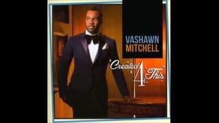 Worship Medley - Vashawn Mitchell chords