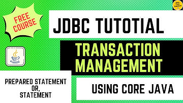 JDBC Transaction Management Using Core Java | Commit OR Rollback Transaction | Prepared Statement