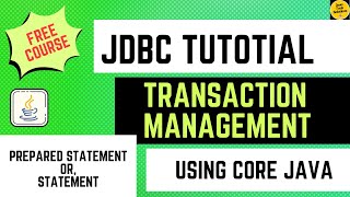 JDBC Transaction Management Using Core Java | Commit OR Rollback Transaction | Prepared Statement