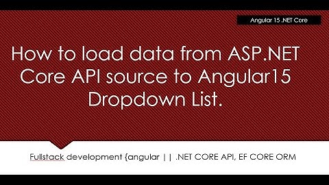 Load Dropdown Data from .NET Core API to Angular 15 | Full-Stack App with Windows Authentication