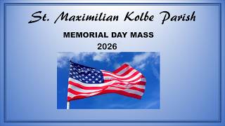 St. Max 14519 – Monday Memorial Day Mass – 05/25/2026 @ 8:00 a.m.
