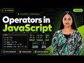 Operators in JavaScript Explained 🔥 | Arithmetic, Comparison, Logical &amp; More
