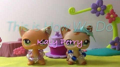 LPS - This is How We Do - Music Video