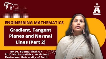 Gradient, Tangent Planes and Normal Lines (Part 2) | Engineering Mathematics | S Chand Academy