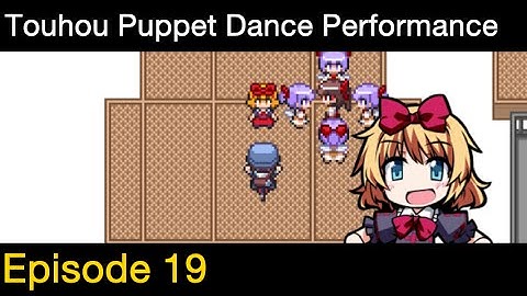 Touhou Puppet Dance Performance, Episode 19: Forsaken Doll