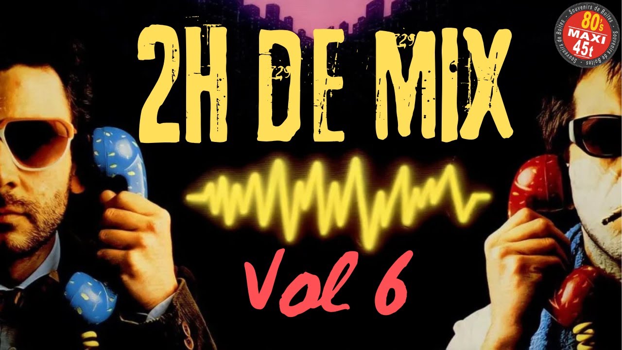 🪩🕺🏻 Mix Années 80 Vol 6 🪩🕺🏻