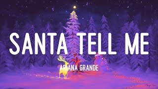 Ariana Grande - Santa Tell Me (Lyrics)