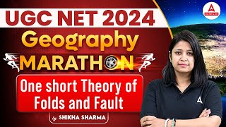 UGC NET Geography Marathon 2024 | One short Theory of Folds and Fault By Shikha Sharma