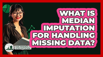 What Is Median Imputation For Handling Missing Data? - The Friendly Statistician