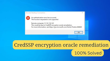 How to Fix Credssp Encryption Oracle Remediation Error | Remote Desktop Connection || 2024