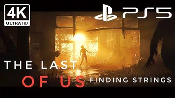 The Last Of Us Part 2 | PS5 | Grounded | Finding Strings 4K 60FPS