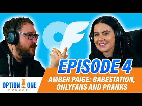 EP4 - Amber Paige: Babestation, Pranks & OnlyFans