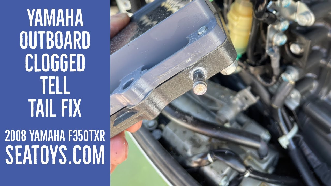 Yamaha Outboard How to Clean Clogged Tell Tail. The Real Fix seatoys