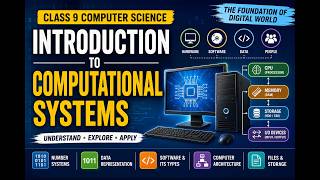 Introduction to Computational Systems | Hardware, Software, Data & Computer Architecture