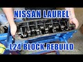 L24 block rebuild | Nissan Laurel C32