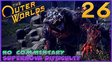 The Outer Worlds: Supernova Playthrough - Part 26 [No Commentary]