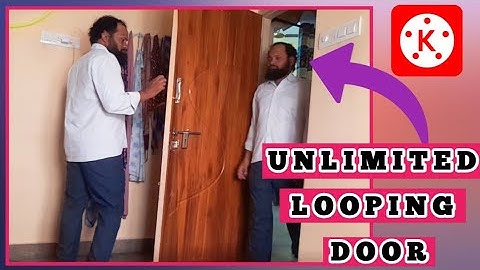 Unlimited Looping Door Video Editing In Kinemaster  How To make Very Easy