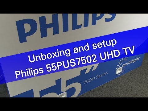 Philips 55PUS7502 UHD Android TV unboxing