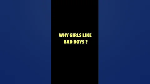 Why girls like BAD BOYS? #Shorts #Love