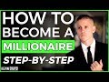 How To Become a Millionaire Step-by-Step