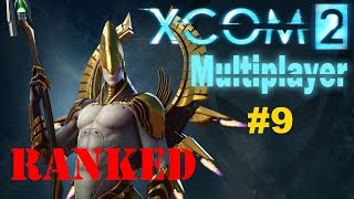 Xcom 2 Multiplayer #9: Heard someone is not Marked yet? (Ranked)