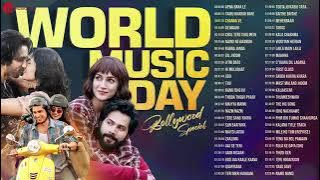 WORLD MUSIC DAY 2024 Full Album  50 Nonstop Superhit Songs   Apna Bana Le, Taras, Tuu, Makhna &More