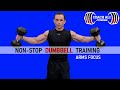 ARMS Focus Dumbbell Non-Stop Sets - High Intensity Dumbbell Workout