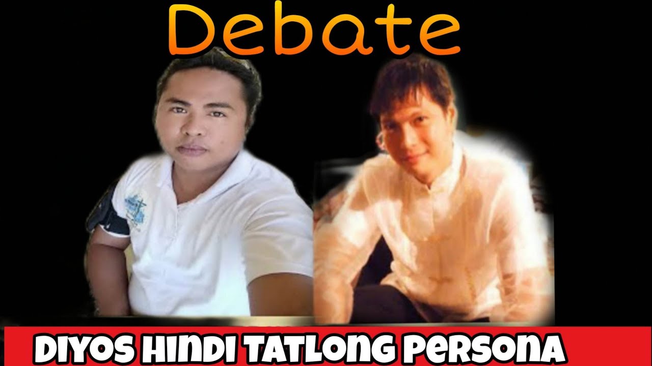 👉Debate! Patunayan na ang Diyos ay may iisang Persona lang?