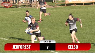 JEDFOREST SEVENS 2024 - SEMI FINAL 1 - HIGHLIGHTS - JEDFOREST v KELSO - 18.5.24