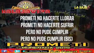 Video thumbnail of "KALAJAWIRA - PROMETI (MORENADA 2019) Letra Video Lyrics"