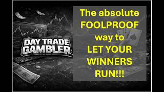 The # 1 Way to LET YOUR WINNERS RUN and make more profit!!!