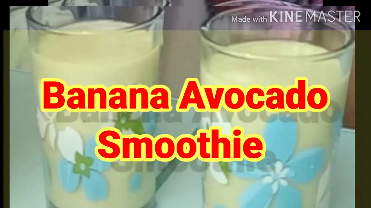 How To Make The Best Banana Avocado Smoothie YouTube