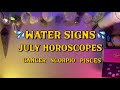 💦WATER SIGNS💦JULY HOROSCOPES✨CANCER /SCORPIO /PISCES🔮 GENERAL + LOVE TAROT READING 💕