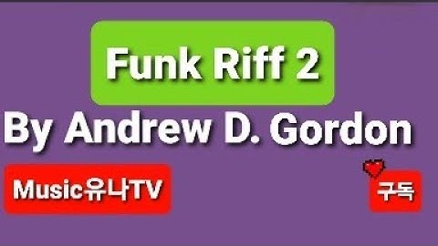Funk Riff 2 연습(By Andrew D. Gordon)21.06.17