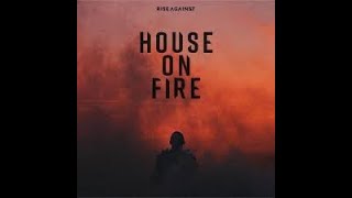 Rise Against -House on Fire Lyrics