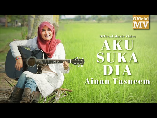 Ainan Tasneem - Aku Suka Dia (Official Music Video) (1080p Reupload) class=