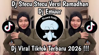 DJ STECU STECU VERSI RAMADHAN BY DJ EMUUR VIRAL TIKTOK TERBARU 2026